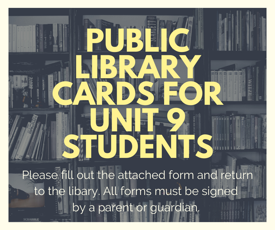 Public Library Cards for Unit 9 Students